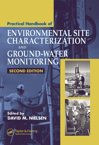 Practical Handbook of Environmental Site Characterization and Ground-Water Monitoring, Second Edition