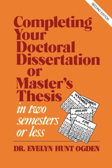 Completing Your Doctoral Dissertation/Masters Thesis in Two Semesters or Less
