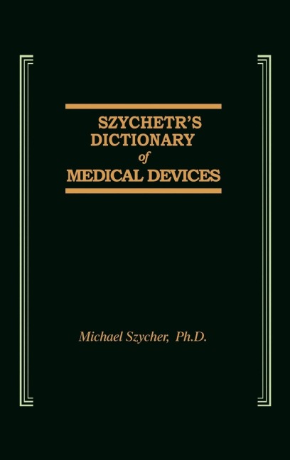 Szychers Dictionary of Medical Devices