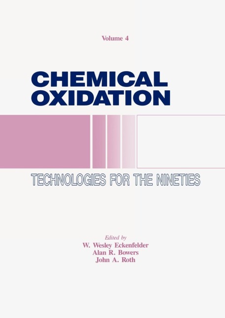Chemical Oxidation: Technology for the Nineties, Volume IV