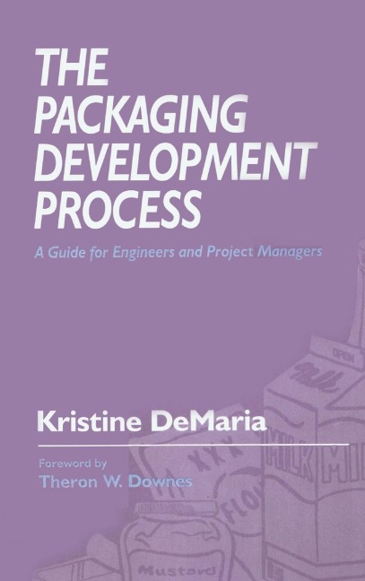 The Packaging Development Process: A Guide for Engineers and Project Managers