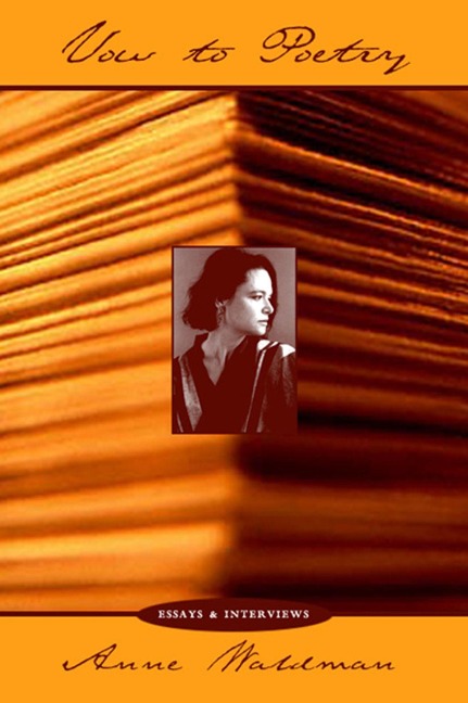 Vow to Poetry: Essays, Interviews & Manifestoes