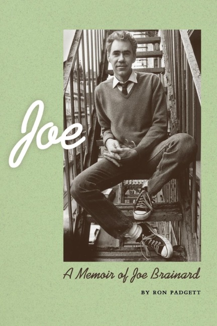 Joe: A Memoir of Joe Brainard: A Memoir of Joe Brainard