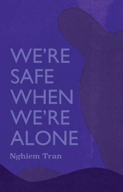 Were Safe When Were Alone