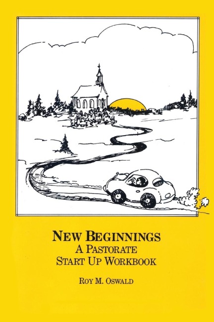 New Beginnings: A Pastorate Start Up Workbook
