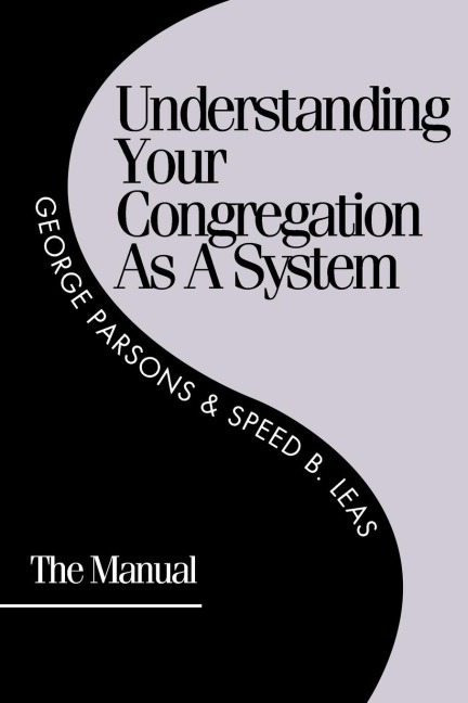 Understanding Your Congregation as a System: The Manual