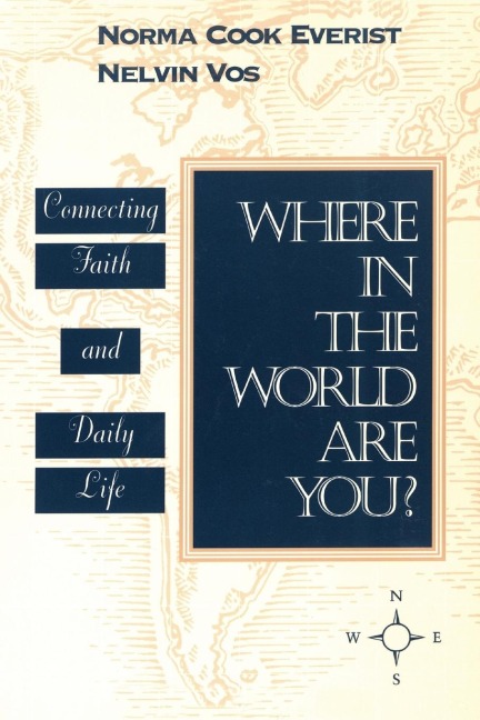Where in the World Are You?: Connecting Faith & Daily Life