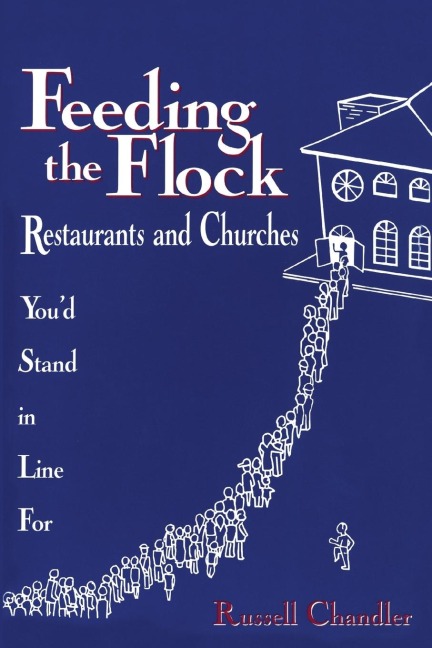 Feeding the Flock: Restaurants and Churches Youd Stand in Line for