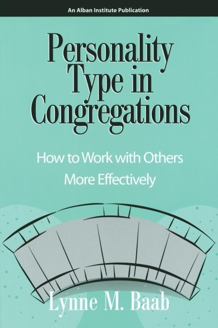 Personality Type in Congregations: How to Work With Others More Effectively