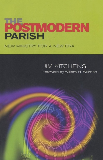 Postmodern Parish: New Ministry for a New Era