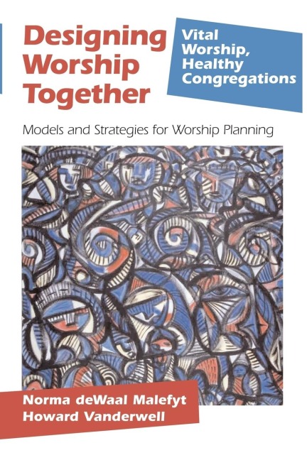 Designing Worship Together: Models And Strategies For Worship Planning