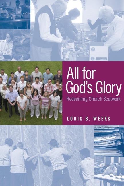All for Gods Glory: Redeeming Church Scutwork
