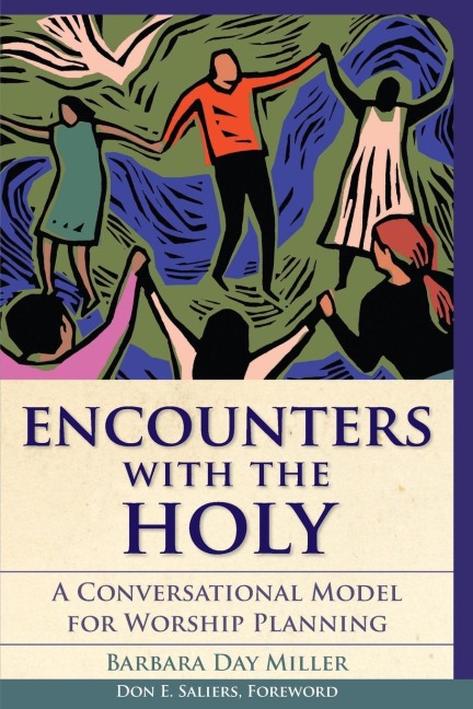 Encounters with the Holy: A Conversational Model for Worship Planning