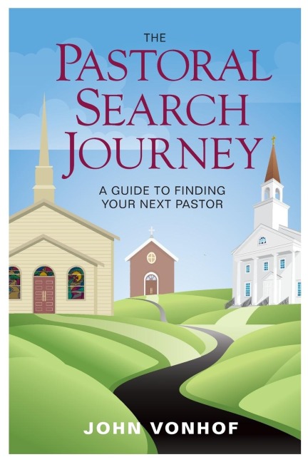 Pastoral Search Journey: A Guide to Finding Your Next Pastor