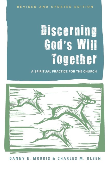 Discerning Gods Will Together: A Spiritual Practice for the Church