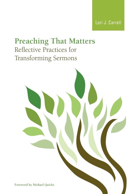 Preaching that Matters: Reflective Practices for Transforming Sermons
