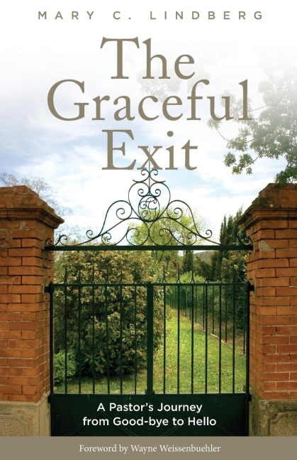 Graceful Exit: A Pastors Journey from Good-bye to Hello