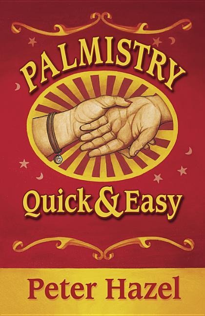 Palmistry: Quick & Easy