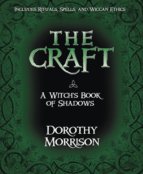 The Craft: A Witchs Book of Shadows