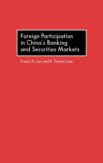 Foreign Participation in Chinas Banking and Securities Markets