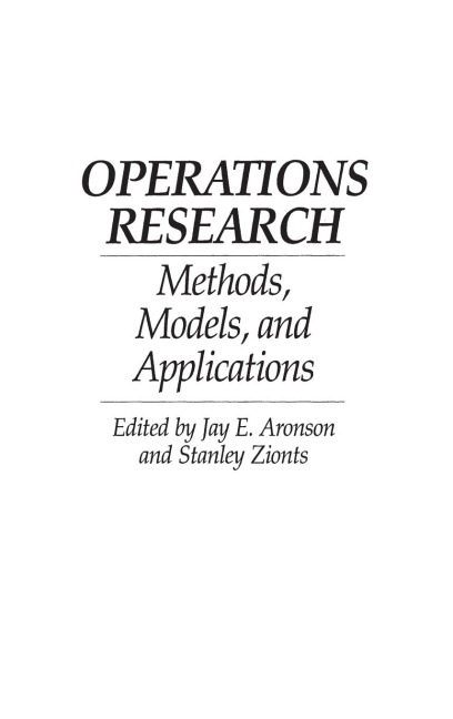 Operations Research: Methods, Models, and Applications