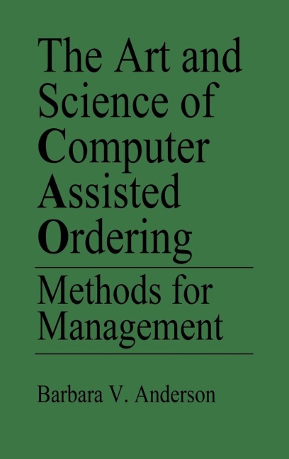 The Art and Science of Computer Assisted Ordering: Methods for Management