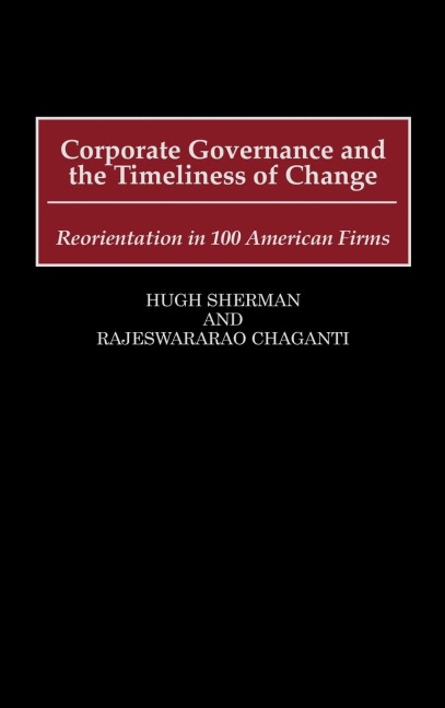 Corporate Governance and the Timeliness of Change: Reorientation in 100 American Firms