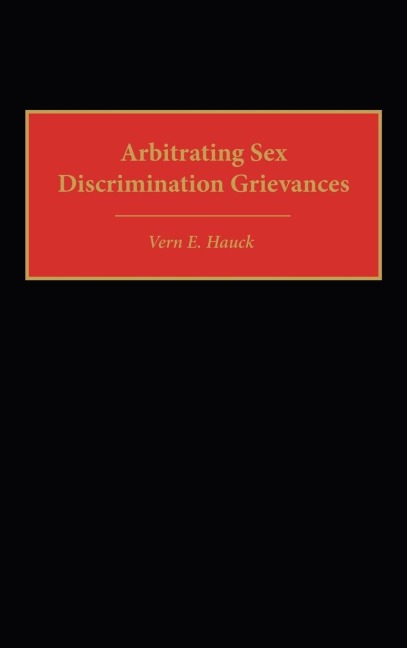 Arbitrating Sex Discrimination Grievances
