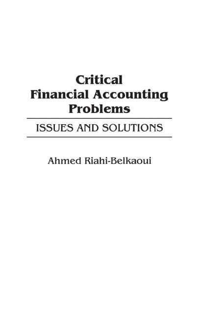 Critical Financial Accounting Problems: Issues and Solutions