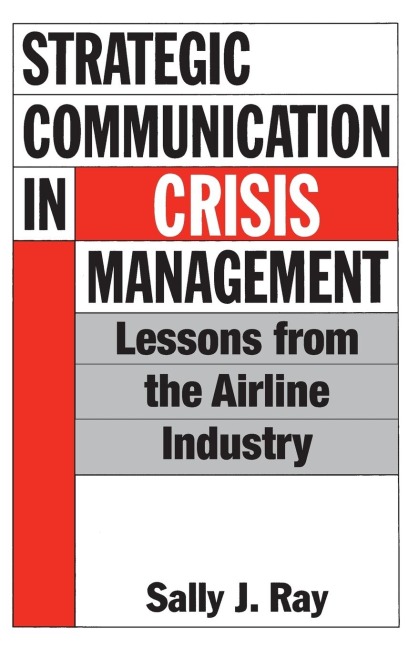 Strategic Communication in Crisis Management: Lessons from the Airline Industry
