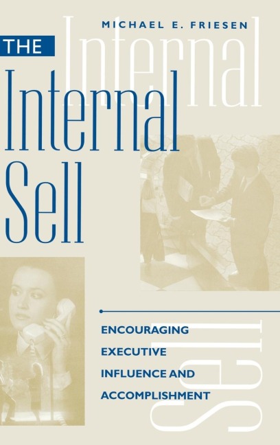 Internal Sell: Encouraging Executive Influence and Accomplishment