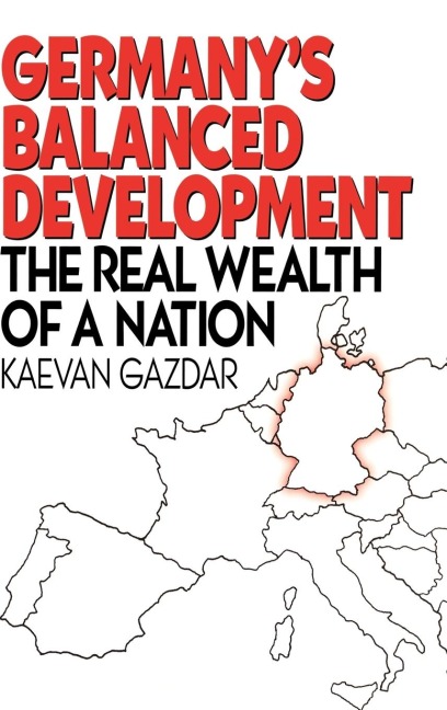 Germanys Balanced Development: The Real Wealth of a Nation