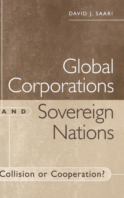 Global Corporations and Sovereign Nations: Collision or Cooperation?