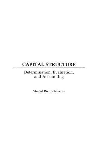 Capital Structure: Determination, Evaluation, and Accounting