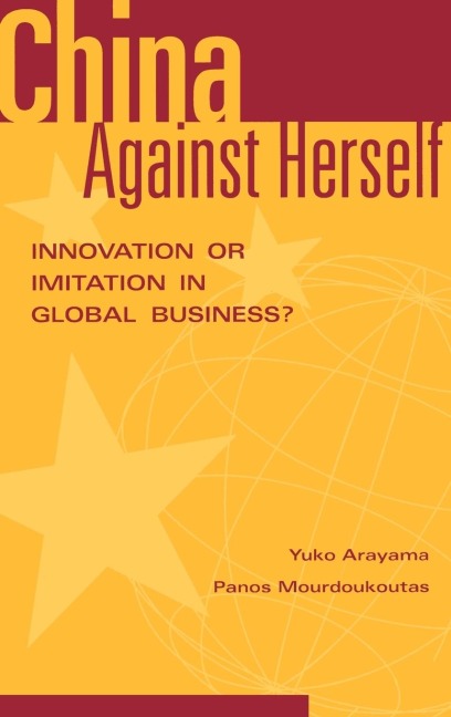 China Against Herself: Innovation or Imitation in Global Business?