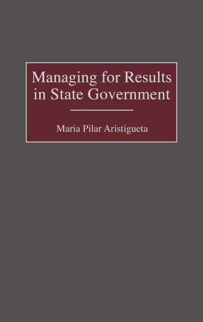 Managing for Results in State Government
