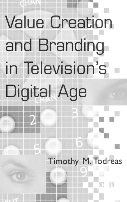 Value Creation and Branding in Televisions Digital Age