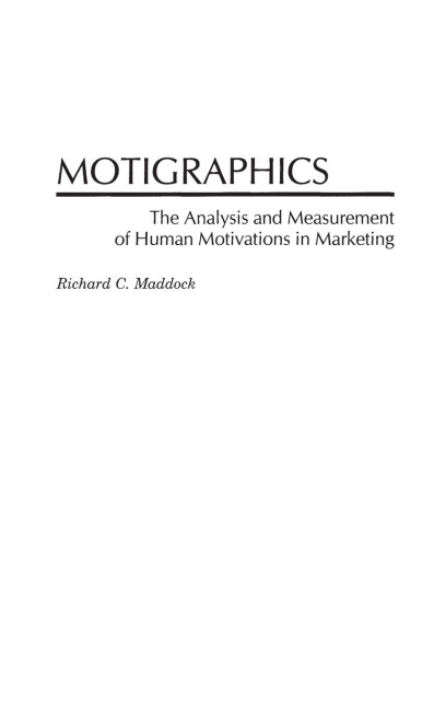 Motigraphics: The Analysis and Measurement of Human Motivations in Marketing
