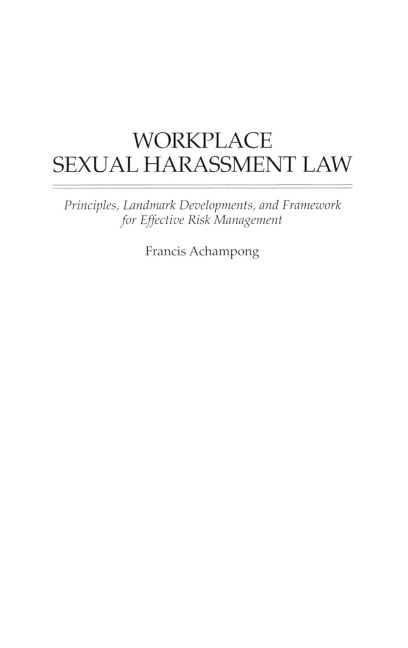 Workplace Sexual Harassment Law: Principles, Landmark Developments, and Framework for Effective Risk Management