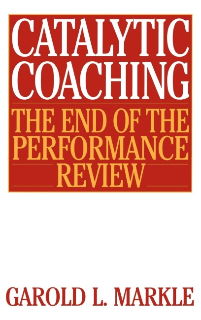 Catalytic Coaching: The End of the Performance Review