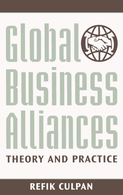 Global Business Alliances: Theory and Practice