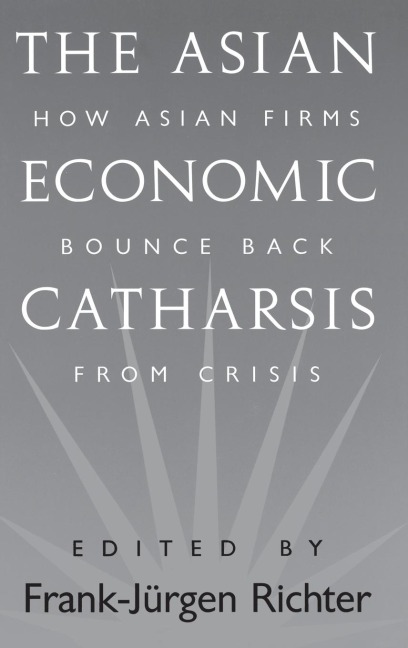 The Asian Economic Catharsis: How Asian Firms Bounce Back from Crisis