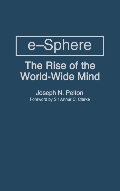 E-Sphere: The Rise of the World-Wide Mind