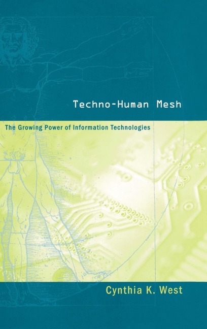 Techno-Human Mesh: The Growing Power of Information Technologies