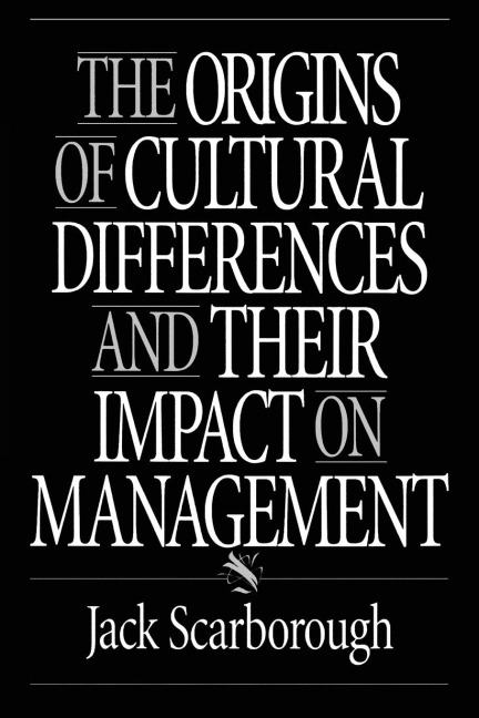The Origins of Cultural Differences and Their Impact on Management
