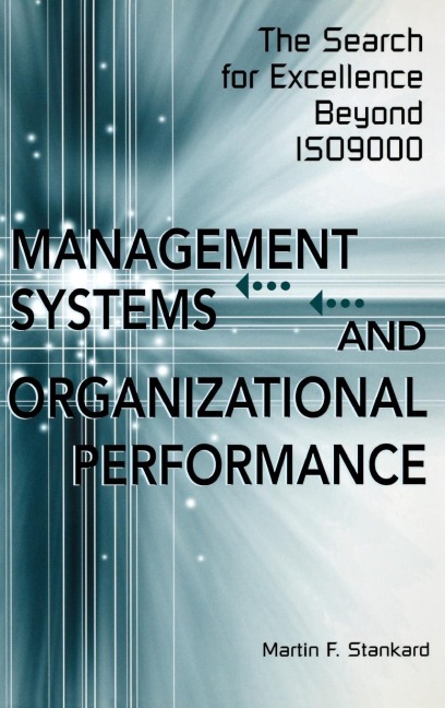 Management Systems and Organizational Performance: The Search for Excellence Beyond Iso9000