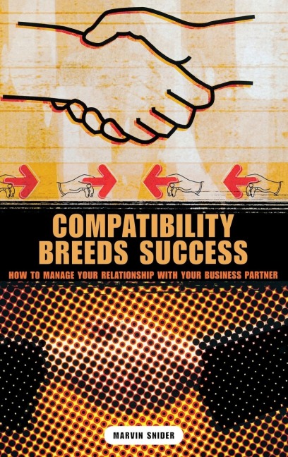 Compatibility Breeds Success: How to Manage Your Relationship with Your Business Partner