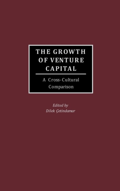 The Growth of Venture Capital: A Cross-Cultural Comparison