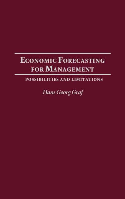 Economic Forecasting for Management: Possibilities and Limitations