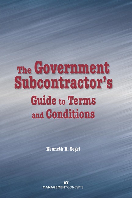 The Government Subcontractors Guide to Terms and Conditions